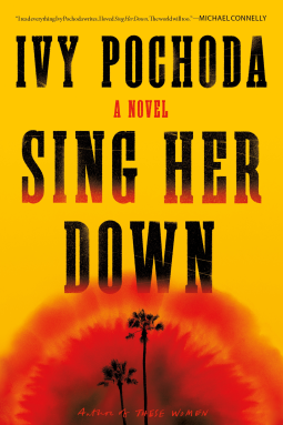 Sing Her Down - Ivy Pochoda (front cover)