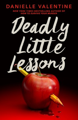 Deadly Little Lessons - Danielle Valentine (Front Cover)